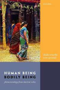 Human Being, Bodily Being : Phenomenology from Classical India