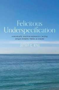 Felicitous Underspecification : Contextually Sensitive Expressions Lacking Unique Semantic Values in Context