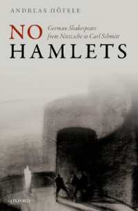 No Hamlets : German Shakespeare from Nietzsche to Carl Schmitt