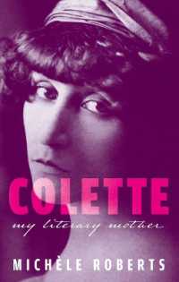 Colette : My Literary Mother (My Reading)