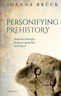 Personifying Prehistory : Relational Ontologies in Bronze Age Britain and Ireland