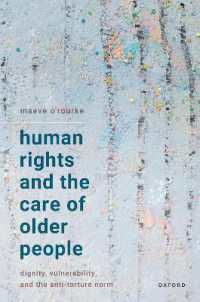 人権と高齢者のケア：尊厳、脆弱性と拷問禁止法<br>Human Rights and the Care of Older People : Dignity, Vulnerability, and the Anti-Torture Norm