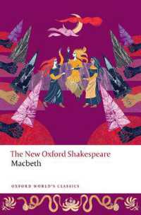 新オックスフォード版　シェイクスピア『マクベス』（オックスフォード世界古典叢書）<br>Macbeth : The New Oxford Shakespeare (Oxford World's Classics)