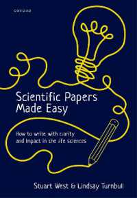 生命科学論文作成法：かんたんで明晰かつインパクトある書き方<br>Scientific Papers Made Easy : How to Write with Clarity and Impact in the Life Sciences