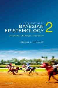 ベイズ認識論の基礎（全２巻）第２巻：議論・課題・対案<br>Fundamentals of Bayesian Epistemology 2 : Arguments, Challenges, Alternatives