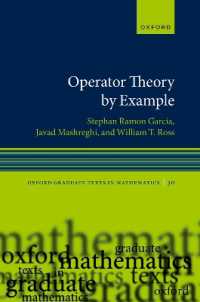 実例で学ぶ作用素理論（テキスト）<br>Operator Theory by Example (Oxford Graduate Texts in Mathematics)