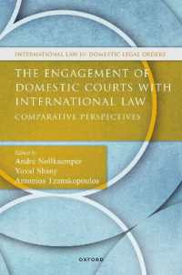 The Engagement of Domestic Courts with International Law : Comparative Perspectives (International Law and Domestic Legal Orders)