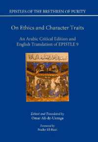 On Ethics and Character Traits : An Arabic Critical Edition and English Translation of Epistle 9 (Epistles of the Brethren of Purity)
