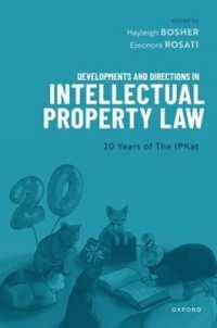 Developments and Directions in Intellectual Property Law : 20 Years of the IPKat
