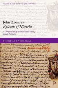 John Zonaras' Epitome of Histories : A Compendium of Jewish-Roman History and Its Reception (Oxford Studies in Byzantium)