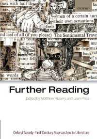 ２１世紀の読書の理論を探る（オックスフォード２１世紀の文学へのアプローチ）<br>Further Reading (Oxford Twenty-first Century Approaches to Literature)