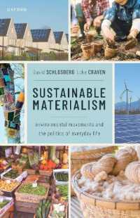 持続可能な物質主義：環境保護運動と日常生活の政治学<br>Sustainable Materialism : Environmental Movements and the Politics of Everyday Life