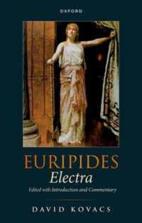 新編エウリピデス『エレクトラ』（原典・序文・注釈）<br>Euripides: Electra : Edited with Introduction and Commentary