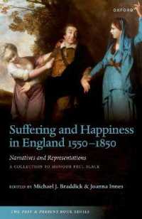 Suffering and Happiness in England 1550-1850: Narratives and Representations : A collection to honour Paul Slack (The Past and Present Book Series)