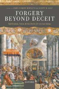 Forgery Beyond Deceit : Fabrication, Value, and the Desire for Ancient Rome