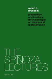 ブランドム著／プラグマティズムと観念論：ローティとヘーゲルの表象・実在論<br>Pragmatism and Idealism : Rorty and Hegel on Representation and Reality (The Spinoza Lectures)