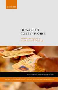 ID Wars in Côte d'Ivoire : A Political Ethnography of Identification and Citizenship (Oxford Studies in African Politics and International Relations)