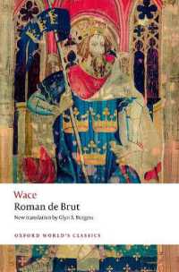 ウァース『ブリュ物語』（英訳・オックスフォード世界古典叢書）<br>Roman de Brut (Oxford World's Classics)