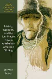 History, Abolition, and the Ever-Present Now in Antebellum American Writing (Oxford Studies in American Literary History)