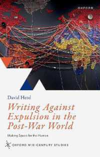 Writing against Expulsion in the Post-War World : Making Space for the Human (Oxford Mid-century Studies Series)