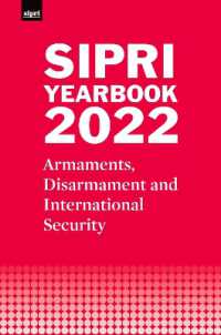 シプリ年鑑（2022年版）<br>SIPRI Yearbook 2022 : Armaments, Disarmament and International Security (Sipri Yearbook Series)