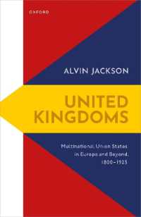 United Kingdoms : Multinational Union States in Europe and Beyond, 1800-1925
