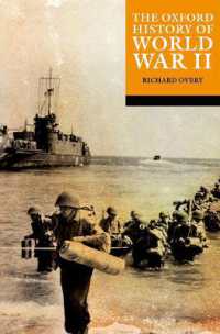 オックスフォード第二次世界大戦史<br>The Oxford History of World War II (The Oxford History of...)