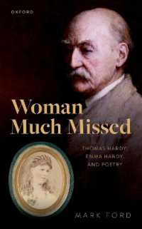 Woman Much Missed : Thomas Hardy, Emma Hardy, and Poetry
