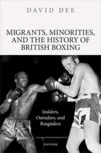 Migrants, Minorities, and the History of British Boxing : Insiders, Outsiders, and Ringsiders