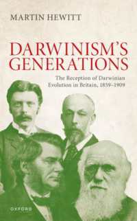 The Reception of Darwinian Evolution in Britain, 1859-1909 : Darwinism's Generations