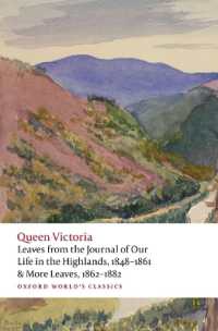 Leaves from the Journal of Our Life in the Highlands, 1848-1861 & More Leaves, 1862-1882 (Oxford World's Classics)