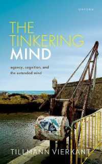 製錬する心：行為主体・認知・拡張された心<br>The Tinkering Mind : Agency, Cognition, and the Extended Mind