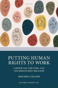 労働者の人権保護：労働法、欧州人権裁判所と労使関係<br>Putting Human Rights to Work : Labour Law, the ECHR, and the Employment Relation (Oxford Labour Law)