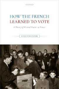 投票のフランス史<br>How the French Learned to Vote : A History of Electoral Practice in France