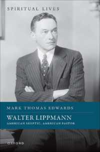 ウォルター・リップマンと宗教<br>Walter Lippmann : American Skeptic, American Pastor (Spiritual Lives)
