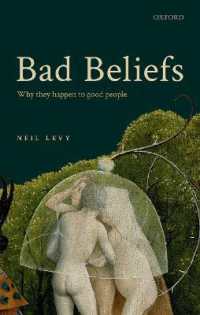 悪い信念がなぜふつうの人に宿るのか<br>Bad Beliefs : Why They Happen to Good People