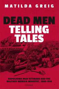 ナポレオン戦争後の退役軍人による回想録ブーム<br>Dead Men Telling Tales : Napoleonic War Veterans and the Military Memoir Industry, 1808-1914