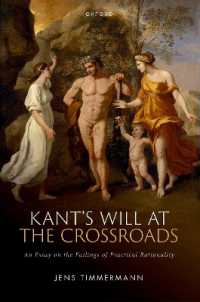 Kant's Will at the Crossroads : An Essay on the Failings of Practical Rationality