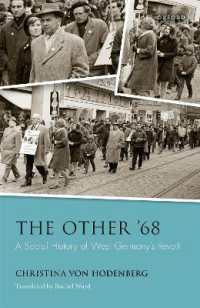 別様の1968年：西ドイツにおける反抗の社会史（英訳）<br>The Other '68 : A Social History of West Germany's Revolt (Studies in German History)