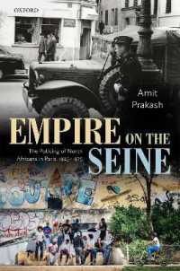 Empire on the Seine : The Policing of North Africans in Paris, 1925-1975 (Oxford Studies in Modern European History)