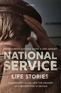 National Service Life Stories : Masculinity, Class, and the Memory of Conscription in Britain