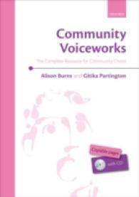Community Voiceworks : The Complete Resource for Community Choirs (Voiceworks)