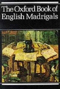 The Oxford Book of English Madrigals