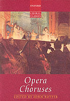 Opera Choruses (Oxford Choral Classics Collections)