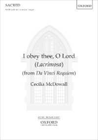 I Obey Thee， O Lord Lacrimosa : From Da Vinci Requiem