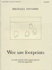 Wee Saw Footprints : A Cycle of Nine Short Piano Pieces with an Appendix (Oxford Piano Music)