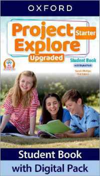 Project Explore Upgraded: Starter Level: Student Book with Digital Pack : Print Student Book and 2 years' access to Student e-book, Workbook e-book, Online Practice and Student Resources, available on Oxford English Hub (Project Explore Upgraded)