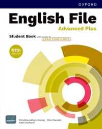 English File fifth edition: Advanced Plus: Student Book with access to Exam Confidence : Print Student Book and 2 years' access to Student Resources, and Exam Confidence, available on Oxford English Hub (English File fifth edition) （5TH）