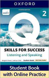 Q: Skills for Success Fourth Edition Level 2 Listening and Speaking Student Book with Online Practice : Print Student Book with 2 years' access to Online Practice and Student Resources, available on Oxford English Hub （4TH）