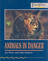 Oxford Bookworms Factfiles Stage 1 Animals in Danger （2ND）